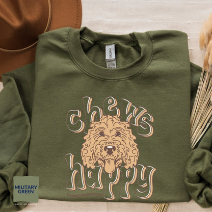 Goldendoodle crew neck sweatshirt with Goldendoodle face and words "Chews Happy" in military green color